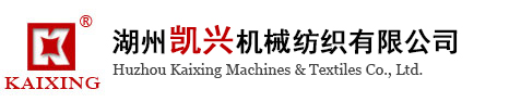 Huzhou Kaixing Machines & Textiles Co., Ltd.